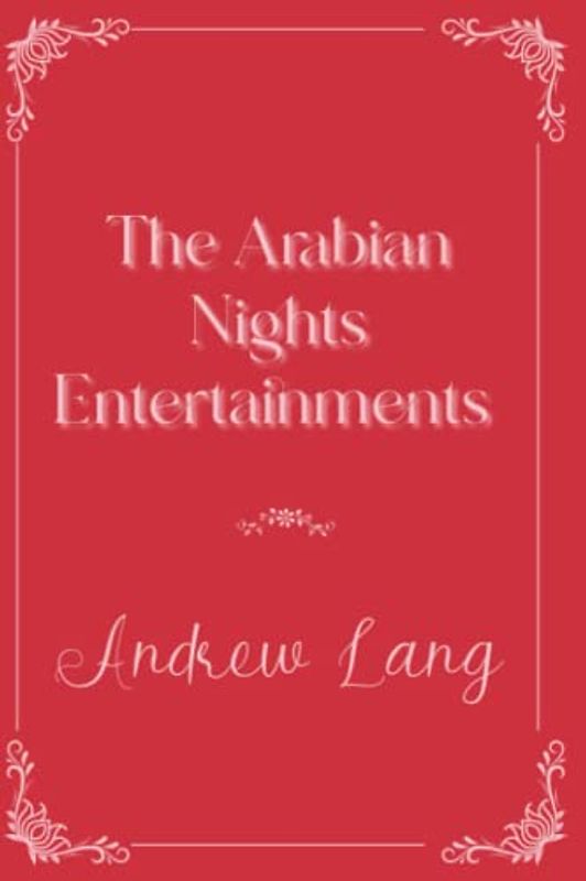 The Arabian Nights Entertainments: Eleganse Edition