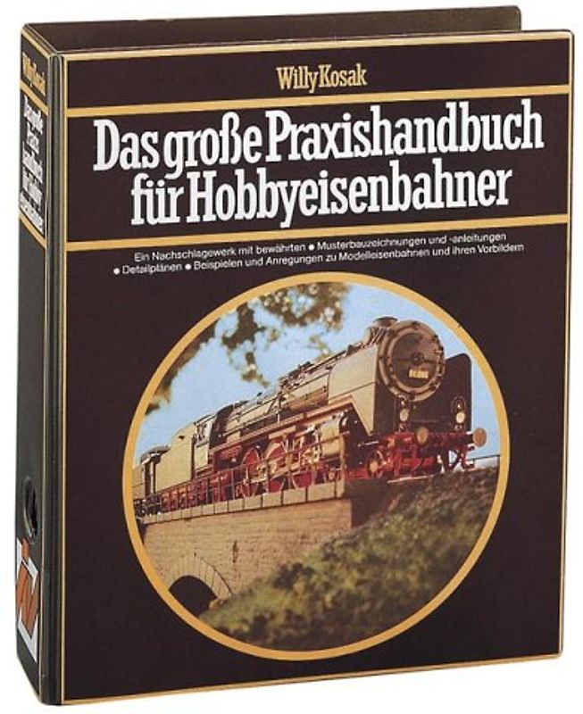 Das grosse Praxishandbuch für Hobbyeisenbahner. Ein Nachschlagewerk mit bewährten Musterbauzeichnungen und -anleitungen, Detailplänen, Beispielen und Anregungen zu Modelleisenbahnen und ihren Vorbildern. Grundwerk. Loseblattausgabe