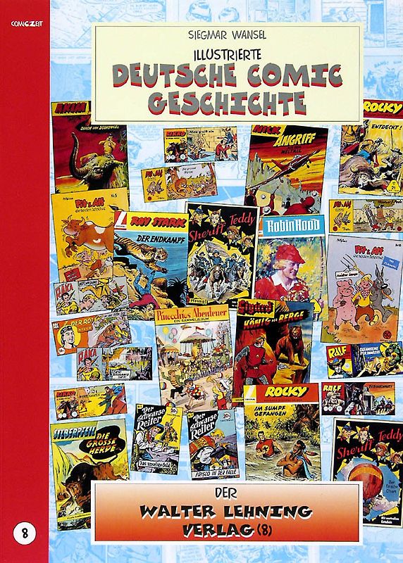 Illustrierte deutsche Comic Geschichte. Enzyklopädie in Wort und Bild / Illustrierte deutsche Comic Geschichte, Enzyklopädie in Wort und Bild – Bd. 8