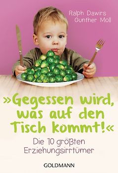 „Gegessen wird, was auf den Tisch kommt!“