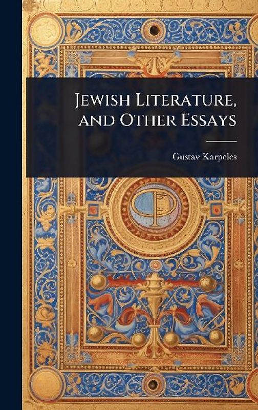 Jewish Literature, and Other Essays