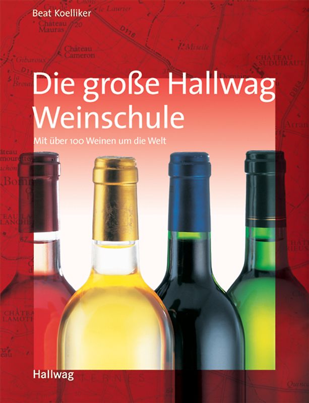 Die große Hallwag Weinschule