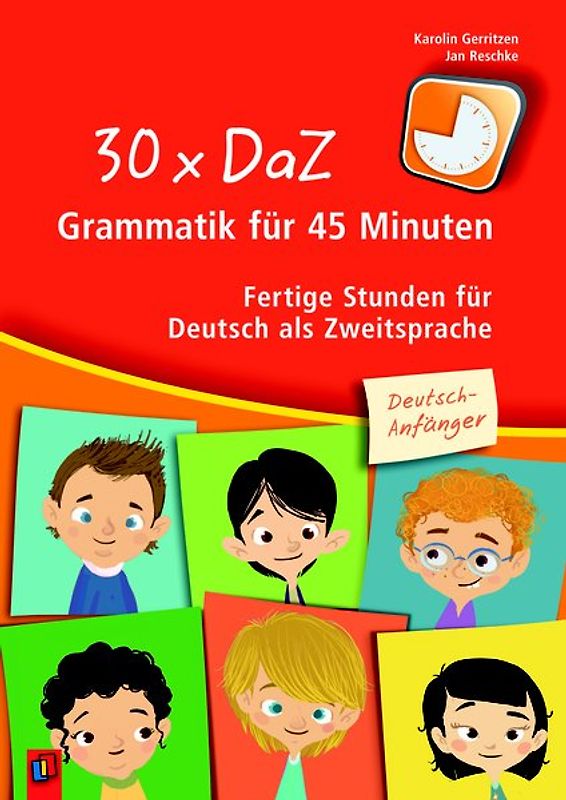 30 x DaZ – Grammatik für 45 Minuten – Deutsch-Anfänger