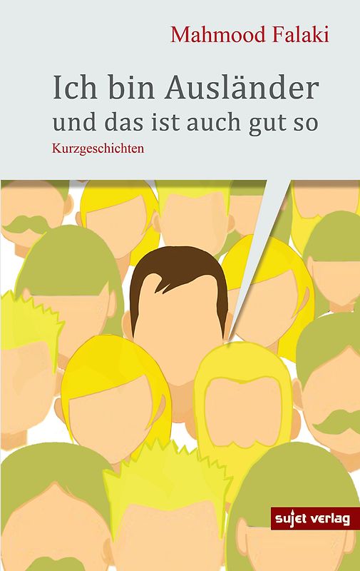 Ich bin Ausländer und das ist auch gut so