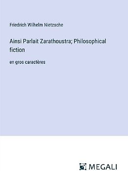Ainsi Parlait Zarathoustra; Philosophical fiction
