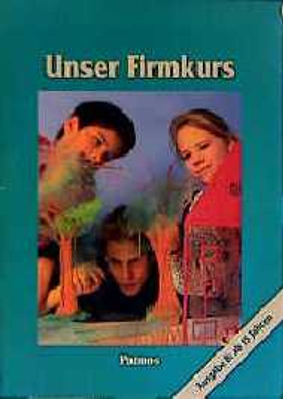 Unser Firmkurs. Werkmappe Ausgabe B (für ältere Firmlinge)