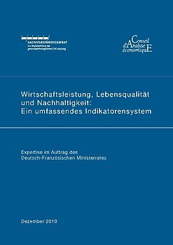 Wirtschaftsleistung, Lebensqualität und Nachhaltigkeit: Ein umfassendes Indikatorensystem