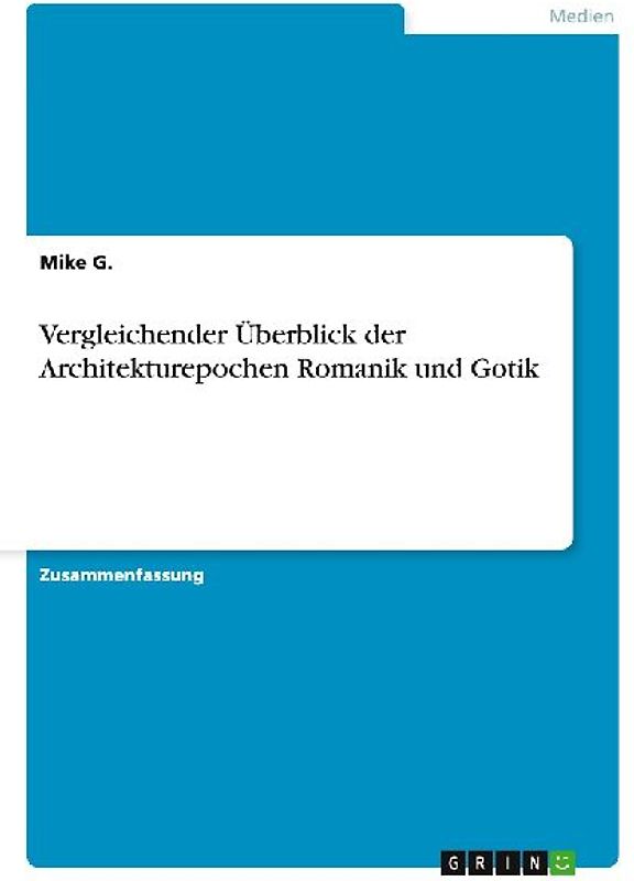 Vergleichender Überblick der Architekturepochen Romanik und Gotik