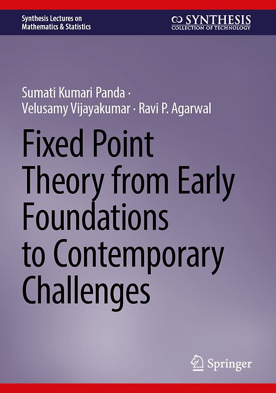 Fixed Point Theory from Early Foundations to Contemporary Challenges