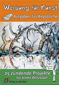 Werbung für Kunst - Aufgaben für Ängstliche