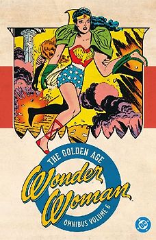 Wonder Woman: The Golden Age Omnibus Vol. 6