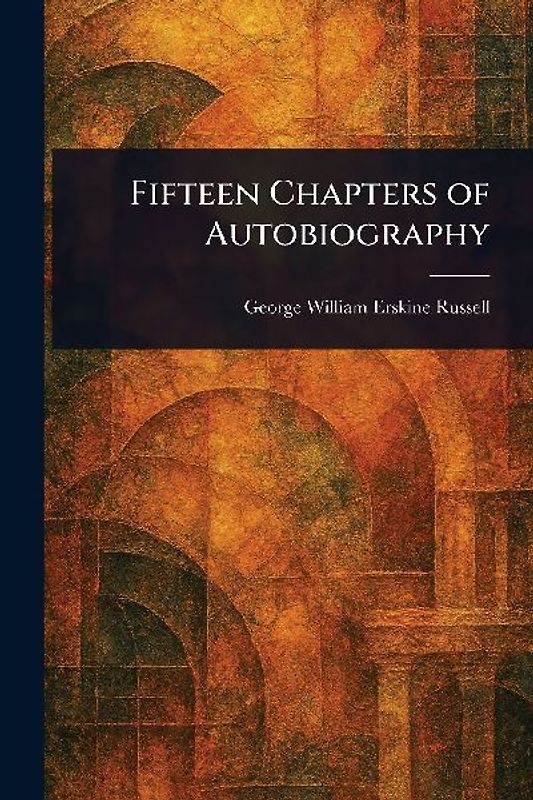 Fifteen Chapters of Autobiography