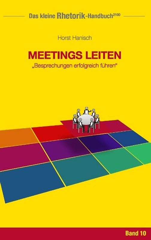 Rhetorik-Handbuch 2100 - Meetings leiten