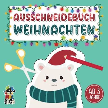 Ausschneidebuch Weihnachten ab 3 Jahre: Kreativität und Feinmotorik fördern mit dem Bastelbuch zur Weihnachtszeit. 30 tolle Bastelvorlagen zum Ausschneiden und Malen.