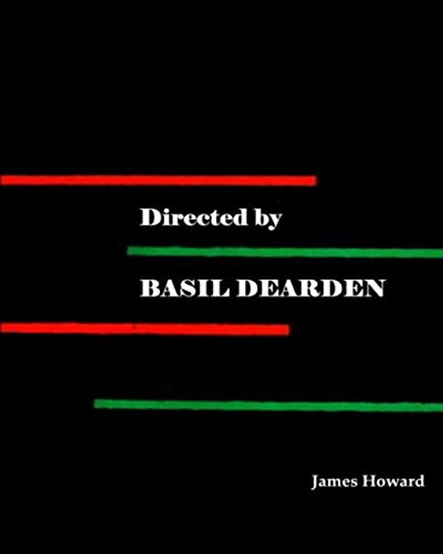 Directed by Basil Dearden