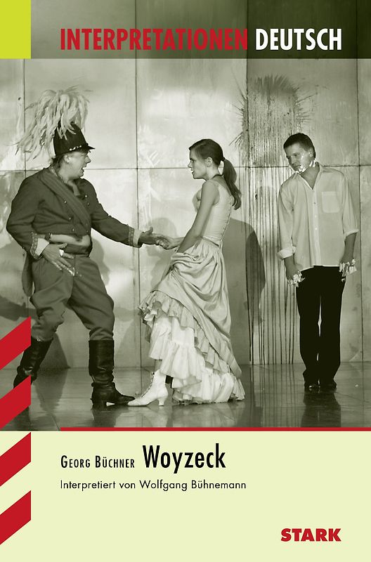 STARK Interpretationen Deutsch - Büchner: Woyzeck