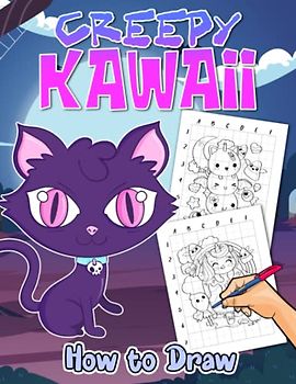 How To Draw Creepy Kawaii: 25 Easy And Simple Spooky Drawing Pages With Guides To Follow And Learn To Draw | Stress Relief Gifts | Relaxation Gifts | Birthday Gifts
