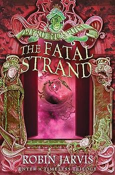 The Fatal Strand (Tales from the Wyrd Museum, Band 3)