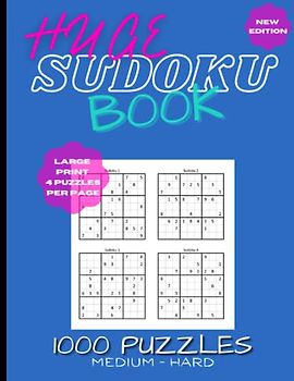 Huge Book of Sudoku: 1000 Medium-Hard Sudoku Puzzles in Large Print - 4 puzzles per page - 8.5 x 11 inch book | Huge Collection of 1000 Puzzles and ... Sudoku Book for Adults: 1000 Sudoku Challenge