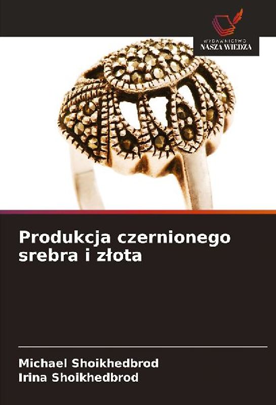 Produkcja czernionego srebra i z¿ota