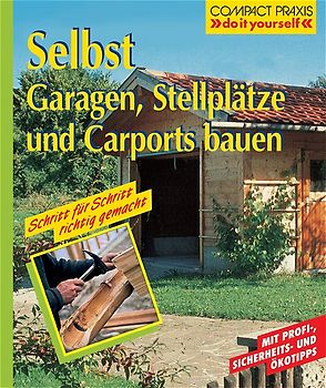 Selbst Garagen, Carports und Stellplätze bauen