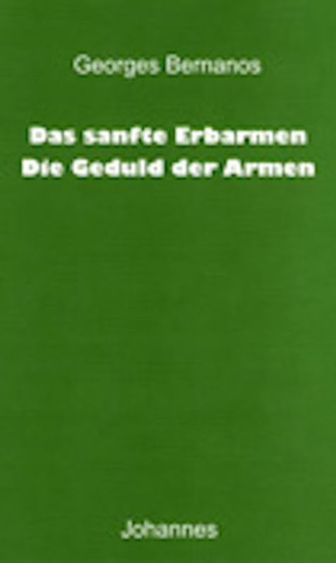 Das sanfte Erbarmen / Die Geduld der Armen