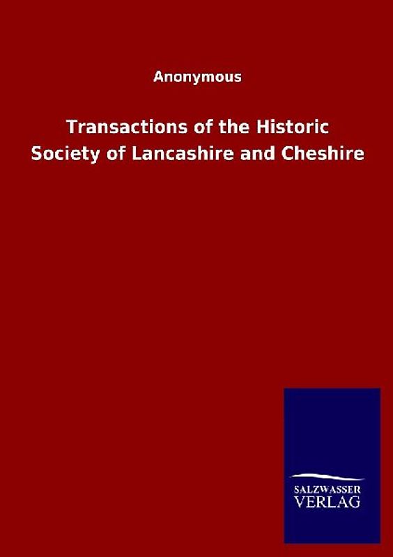 Transactions of the Historic Society of Lancashire and Cheshire