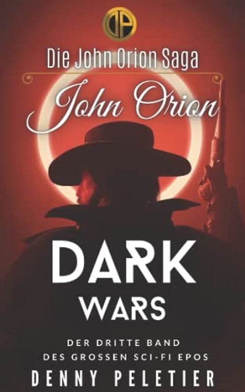 John Orion Dark Wars (Die John Orion Saga, Band 3)