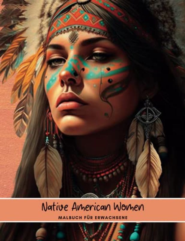 Native American Women - Malbuch für Erwachsene
