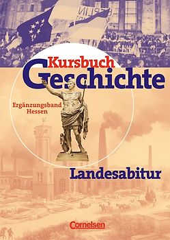 Kursbuch Geschichte - Bisherige Ausgabe - Allgemeine Ausgabe / Landesabitur Hessen
