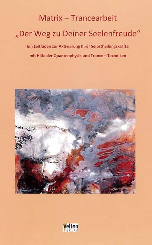 Matrix - Trancearbeit: "Der Weg zu Deiner Seelenfreude"