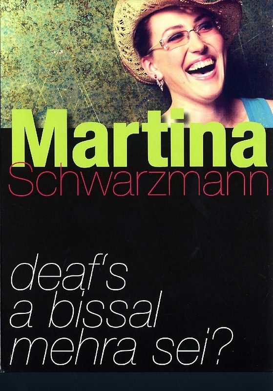 Martina Schwarzmann - Deaf's a bissal mehra sei DVD