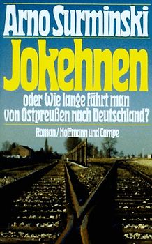 Jokehnen oder Wie lange fährt man von Ostpreussen nach Deutschland?