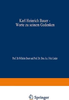 Karl Heinrich Bauer, Worte zu Seinem Gedenken