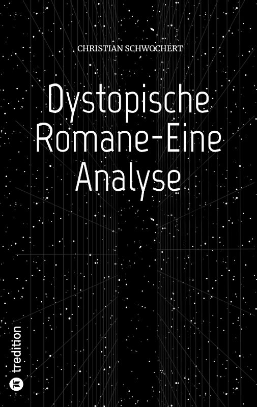 Dystopische Romane-Eine Analyse