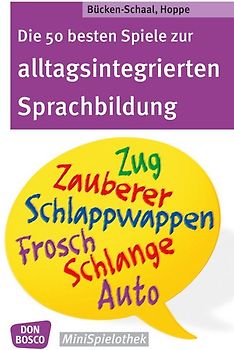 Die 50 besten Spiele zur alltagsintegrierten Sprachbildung