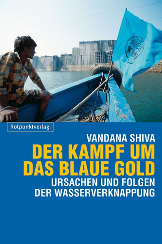 Der Kampf um das blaue Gold