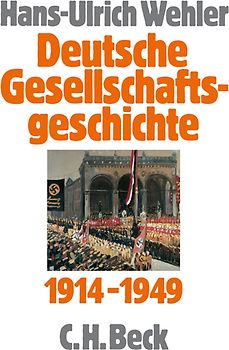 Deutsche Gesellschaftsgeschichte Bd. 4: Vom Beginn des Ersten Weltkrieges bis zur Gründung der beiden deutschen Staaten 1914-1949