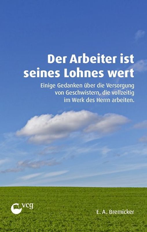 Der Arbeiter ist seines Lohnes wert
