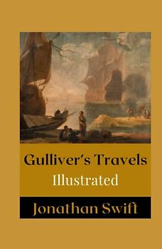 Gulliver’s Travels Illustrated: Fiction, Action And Adventure