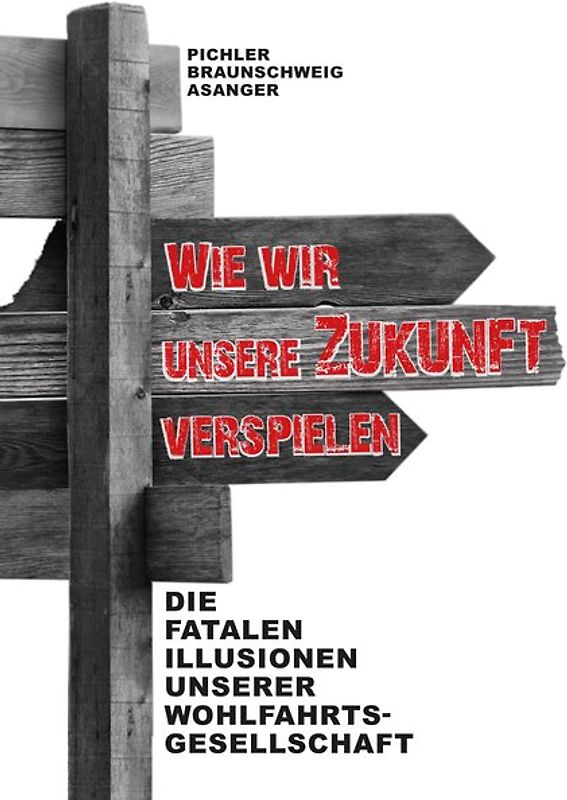 Wie wir unsere Zukunft verspielen