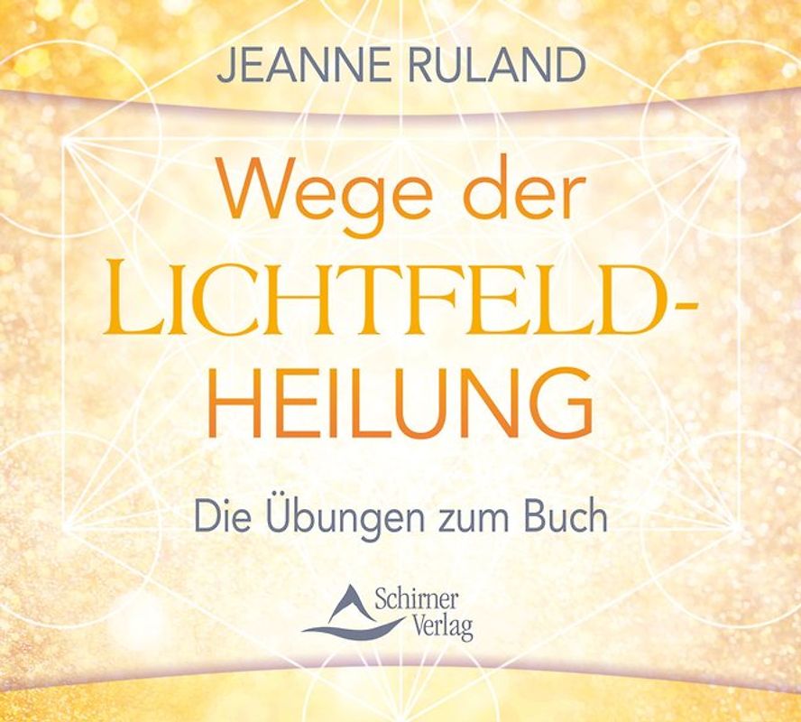 Wege der Lichtfeldheilung
