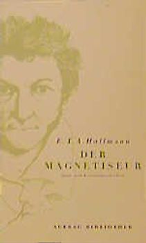 Der Magnetiseur. Spuk- und Kriminalgeschichten