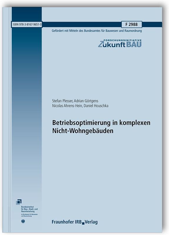 Betriebsoptimierung in komplexen Nicht-Wohngebäuden. Abschlussbericht zum deutschen Teil des Europäischen Projekts Re-Commissioning (Re-Co)