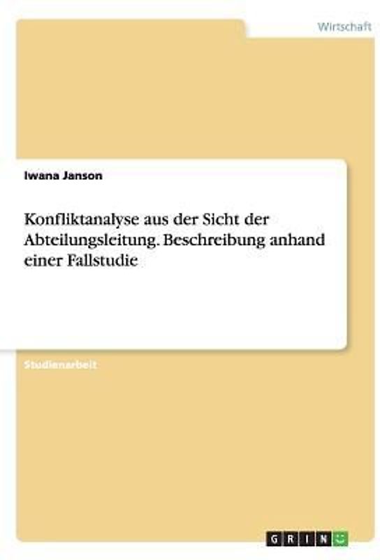 Konfliktanalyse aus der Sicht der Abteilungsleitung. Beschreibung anhand einer Fallstudie