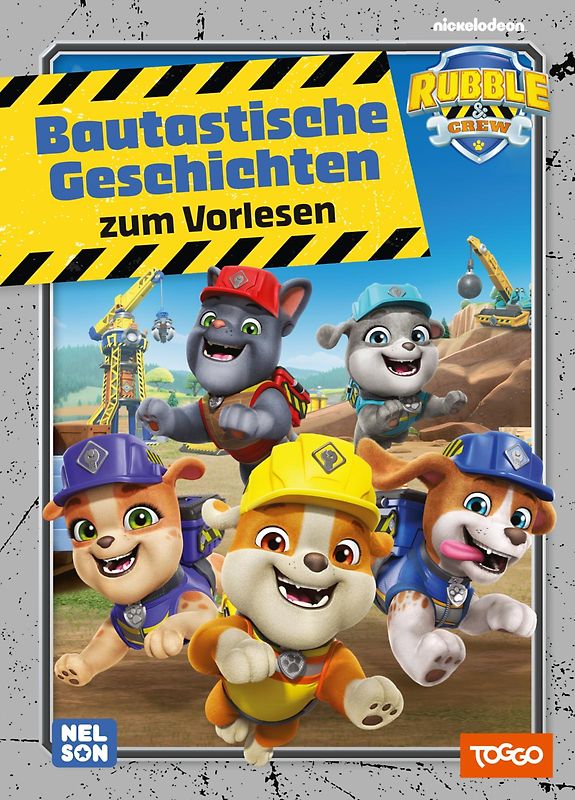 Rubble & Crew: Bautastische Geschichten zum Vorlesen