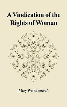 A Vindication of the Rights of Woman