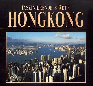 Faszinierende Städte - Hongkong