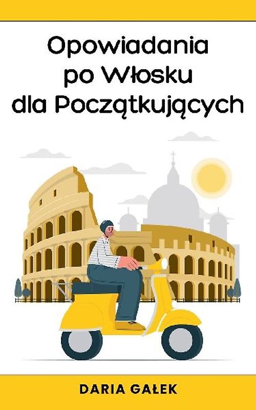 Opowiadania po W¿osku dla Pocz¿tkuj¿cych