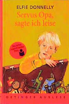 Servus Opa, sagte ich leise